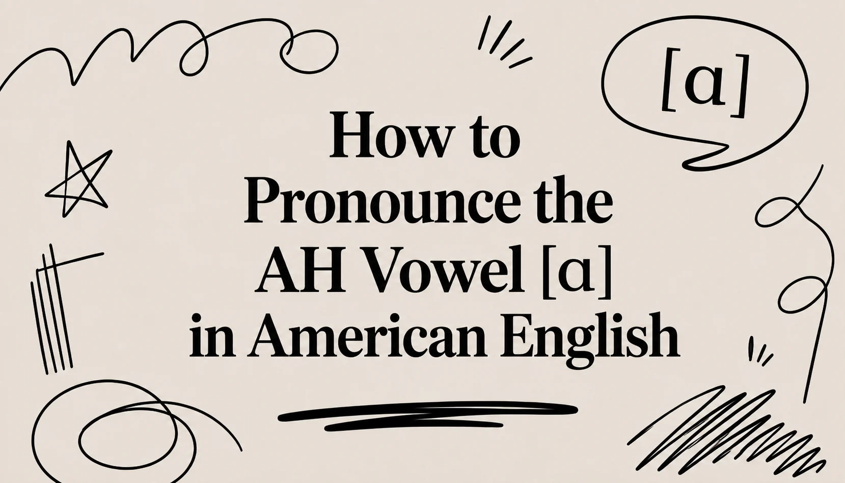 how to pronounce the AH vowel in American English