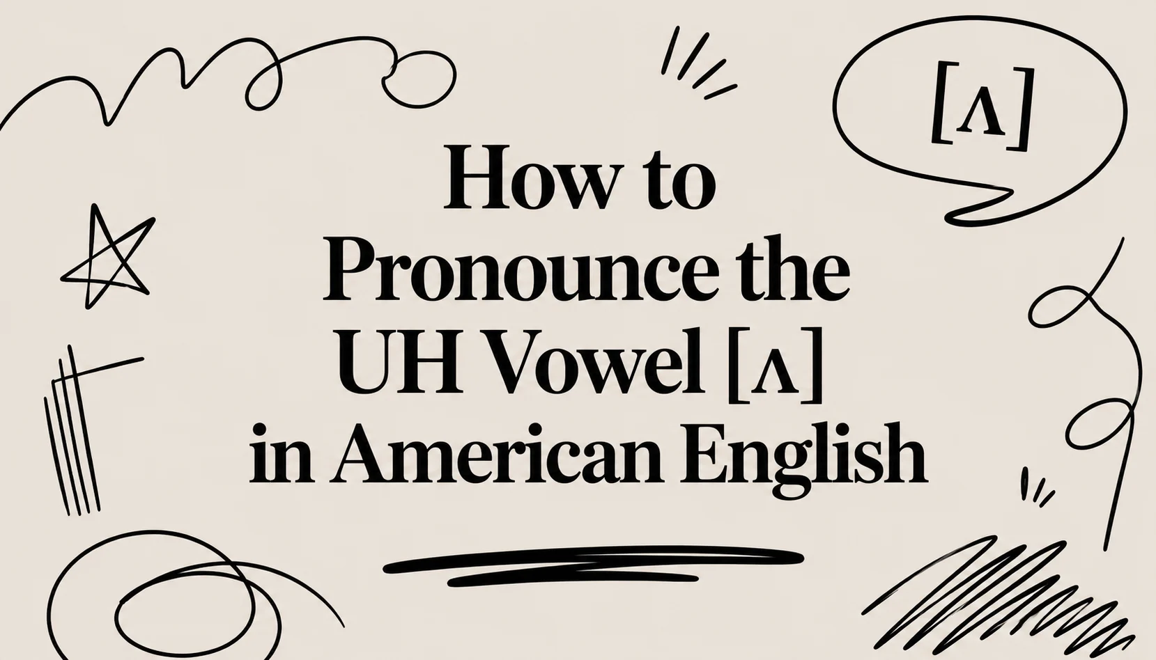 how to pronounce thr UH vowel in American English